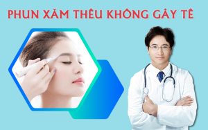 Phun xăm thêu trên da không sử dụng thuốc gây tê