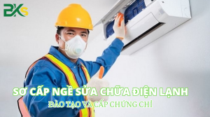 Khóa đào tạo nghề Sửa chữa điện lạnh ngắn hạn