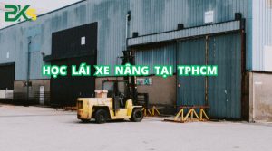 Học lái xe nâng tại TPHCM giá rẻ và chất lượng