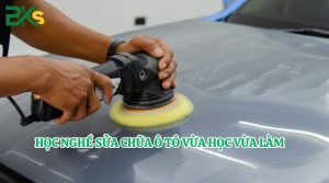 Khóa học nghề Sửa chữa ô tô Vừa học vừa làm