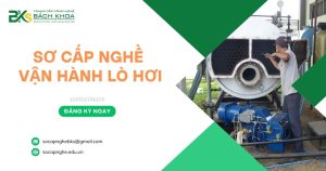 Sơ cấp nghề Vận hành Lò hơi