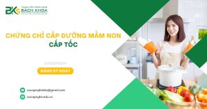 Chứng chỉ Cấp dưỡng mầm non Cấp tốc