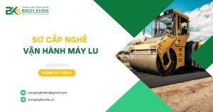 Sơ cấp nghề Vận hành Máy lu