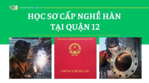 học sơ cấp nghề Hàn tại Quận 12