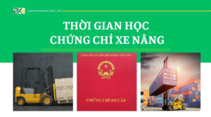 Thời gian học chứng chỉ xe nâng