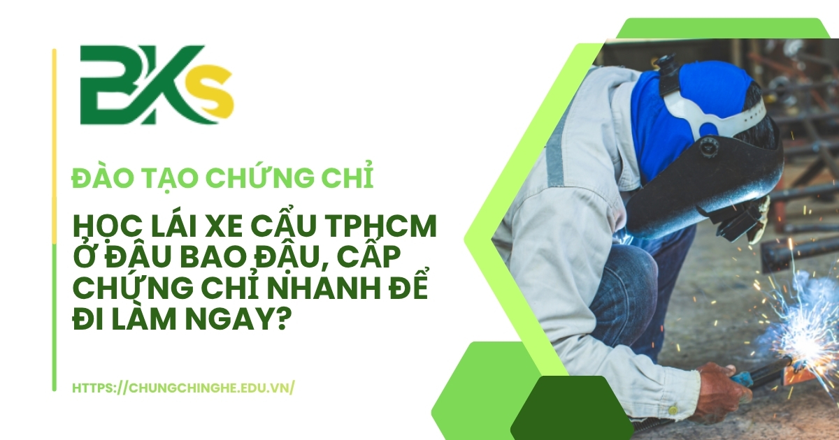 Học lái xe cẩu ở đâu bao đậu?