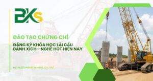 đăng kí học lái cẩu bánh xích