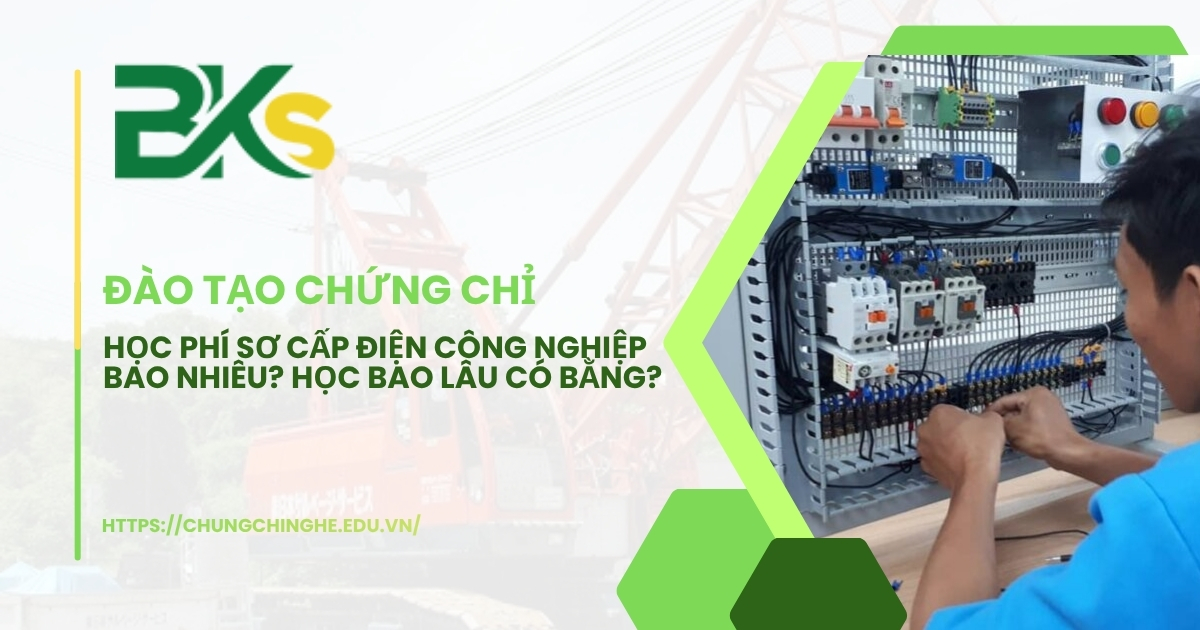 Học phí sơ cấp điện công nghiệp bao nhiêu? Học bao lâu có bằng?