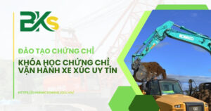 Khóa học chứng chỉ vận hành xe xúc uy tín
