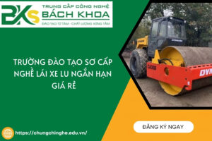 Trường đào tạo Sơ cấp nghề lái Xe Lu ngắn hạn giá rẻ