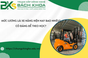 Mức lương lái xe nâng hiện nay bao nhiêu? Có đáng để theo học?