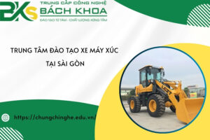 Trung tâm đào tạo xe máy xúc tại Sài Gòn