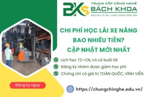 Chi phí học lái xe nâng bao nhiêu tiền? - Cập nhật mới nhất