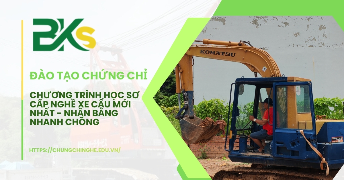 Chương trình học sơ cấp nghề xe cẩu mới nhất - Nhận bằng nhanh chóng