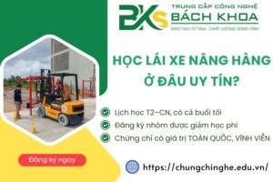 Học lái xe nâng hàng ở đâu uy tín?