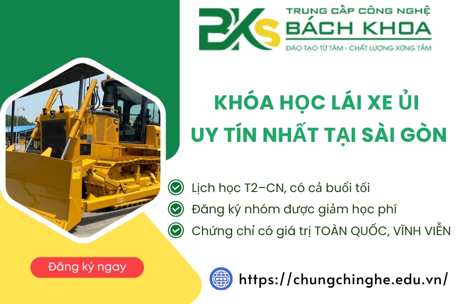 Khóa học lái xe ủi uy tín nhất tại Sài Gòn