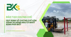 Quy định về chứng chỉ vận hành xe nâng người nhất định phải biết