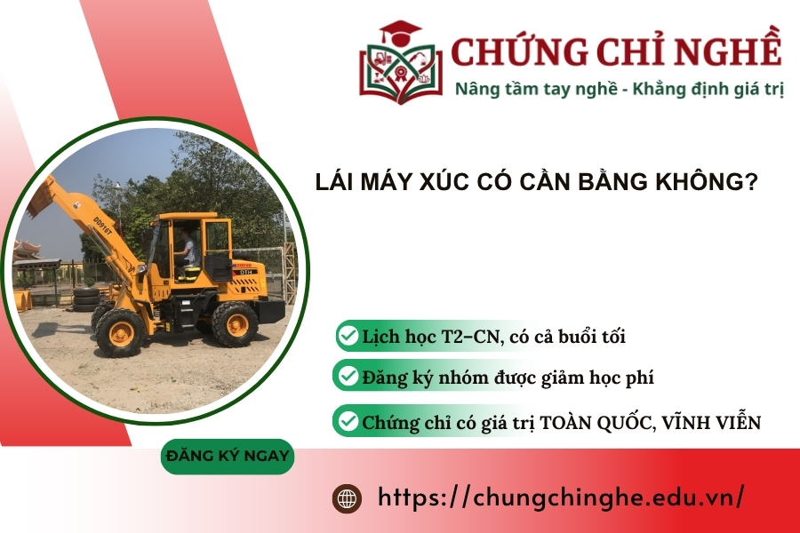 Lái Máy Xúc có cần bằng không?