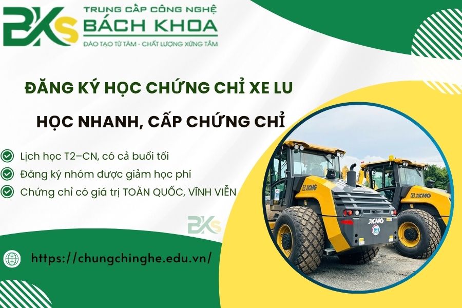 Đăng ký học Chứng chỉ Xe Lu – Học nhanh, cấp chứng chỉ
