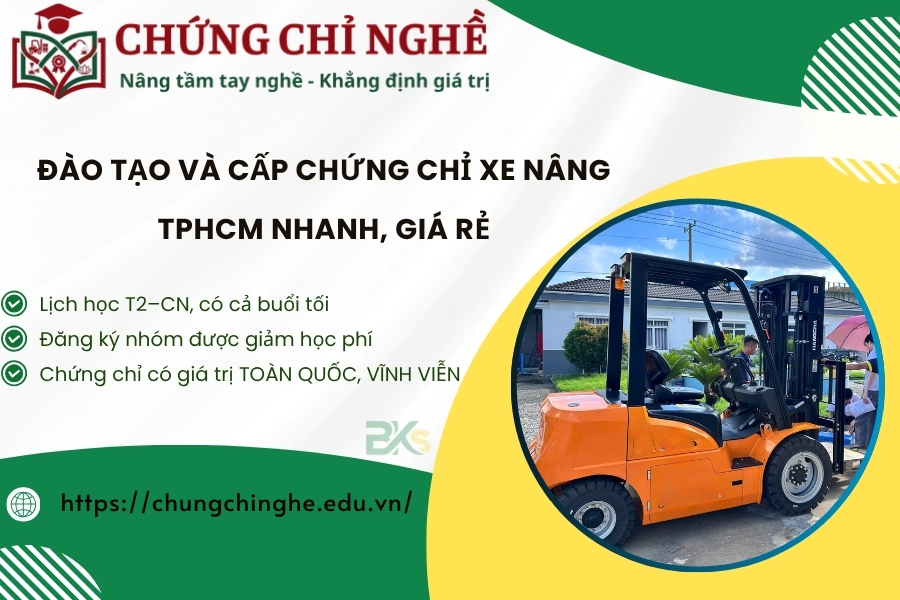 Đào tạo và Cấp Chứng Chỉ Xe Nâng TPHCM nhanh, giá rẻ