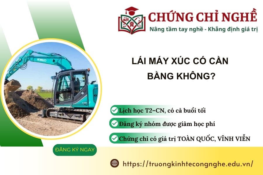 Lái Máy Xúc có cần bằng không?