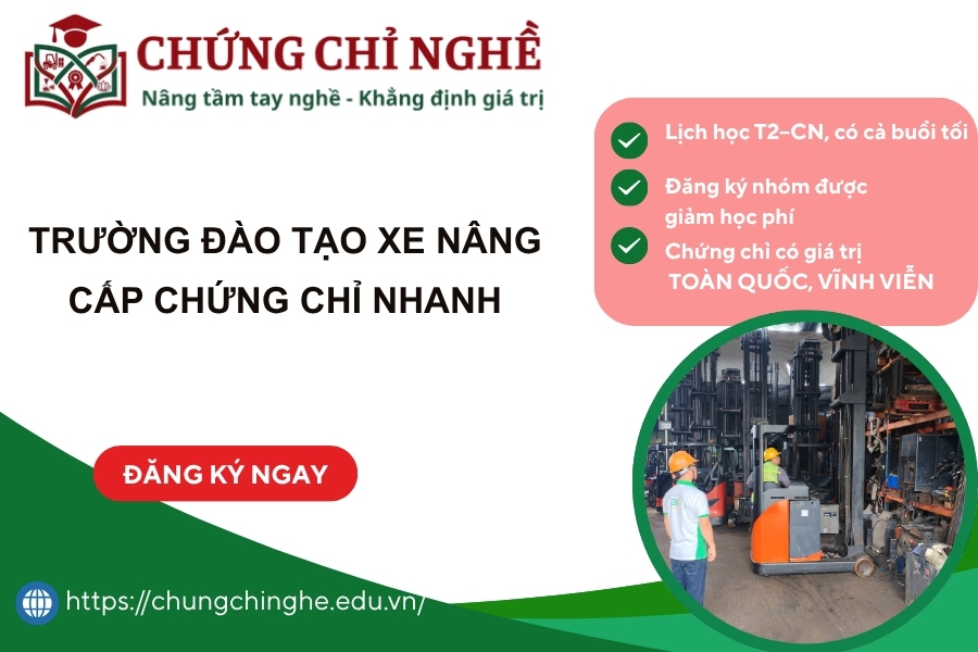 Trường Đào Tạo Xe Nâng cấp chứng chỉ nhanh