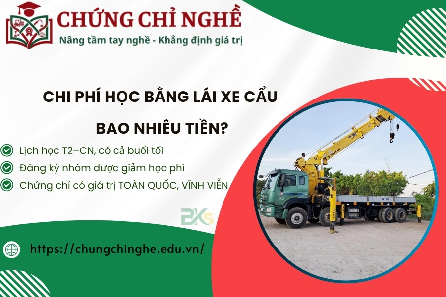 Chi phí học bằng Lái xe Cẩu bao nhiêu tiền?