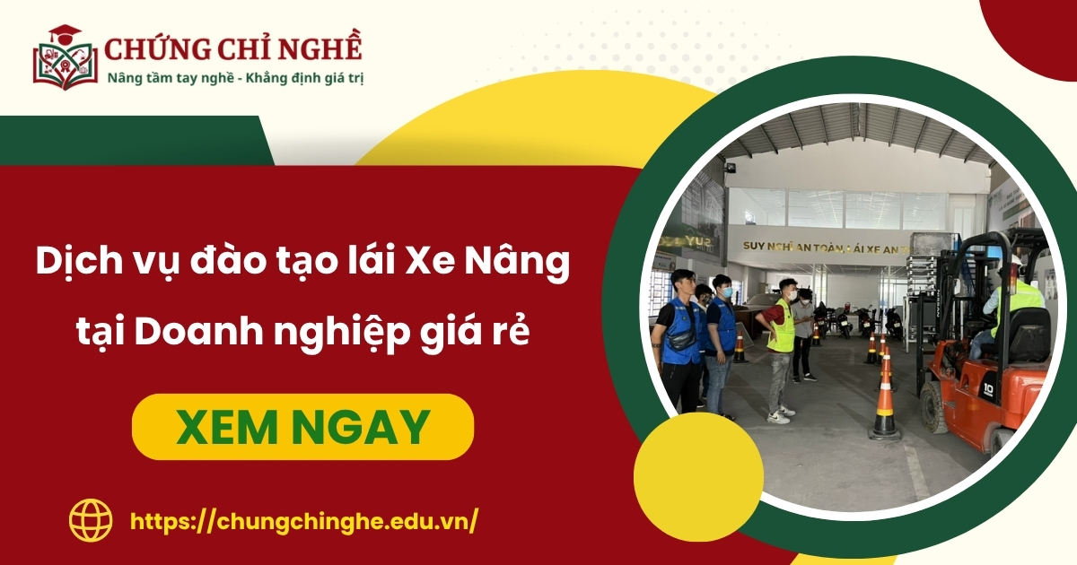Dịch vụ đào tạo lái Xe Nâng tại Doanh nghiệp giá rẻ