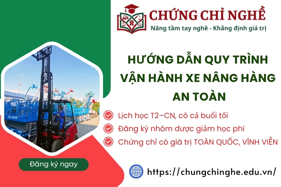Hướng dẫn quy trình Vận hành Xe nâng hàng an toàn